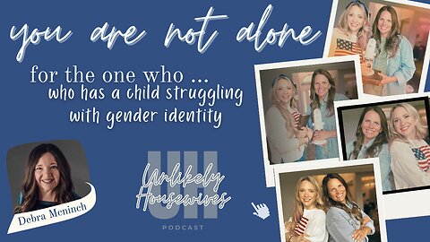 For the one who...has a child struggling with gender identity
