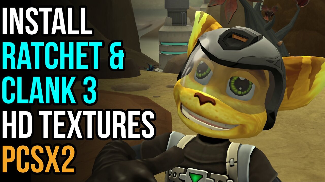 How to Install Ratchet and Clank 3 Europe, Australia HD Textures in PCSX2