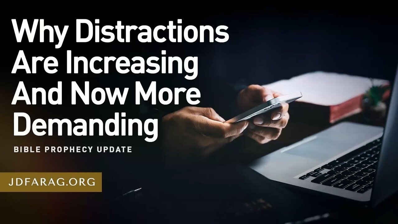 Distractions Keeping People From Jesus & Understanding We Are In the End Times - JD Farag [mirrored]