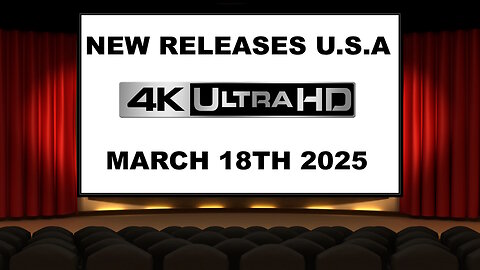 NEW 4K UHD Releases [MARCH 18TH 2025 | U.S.A]