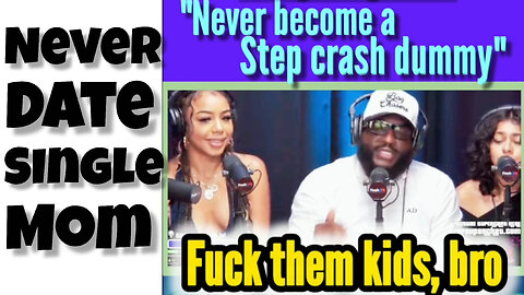 Never date a single mom-anton daniels