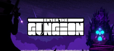 Enter The Gungeon