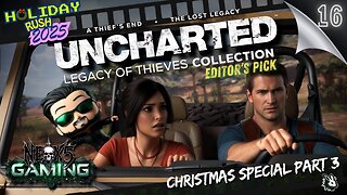 Naughty Dog Christmas Wrap-up with Uncharted! | Holiday Rush Ep 16 | Rumble Gaming