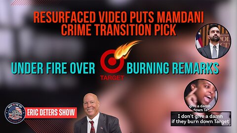 Resurfaced Video Puts Mamdani Crime Transition Pick Under Fire Over Target Burning Remarks