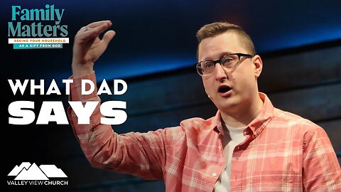 What Dad Says