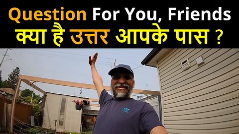 Question For You, Friends क्या है उत्तर आपके पास ? जानू तो मानू ! #canada #rawat #samraatbharat