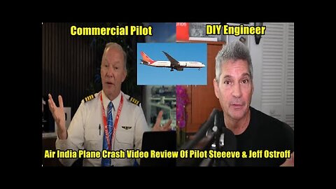 Air India Plane Crash Video Review Of Captain Steeeve & Jeff Ostroff