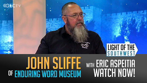 John Sliffe on "Light of the Southwest"- Ep: 2025-22