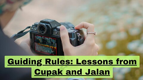 #15 Guiding Rules: Lessons from Cupak and Jalan