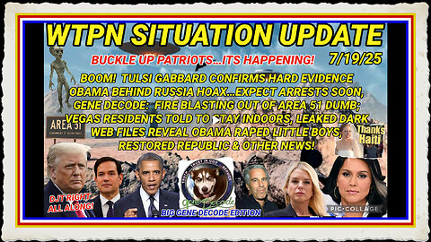 WTPN SITUATION UPDATE FEATURING RESTORED REPUBLIC 7 19 25