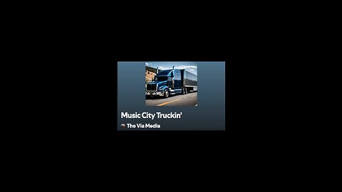 "Music City Trucking" by: The Via Media