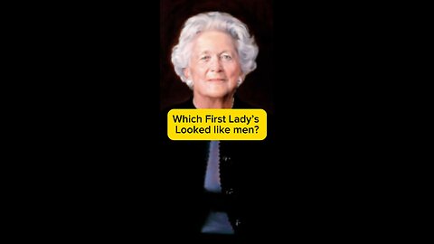 Which First Lady’s looked like men the most