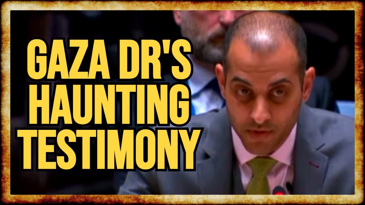 Gaza Dr Gives DEVASTATING Testimony at UN Security Council
