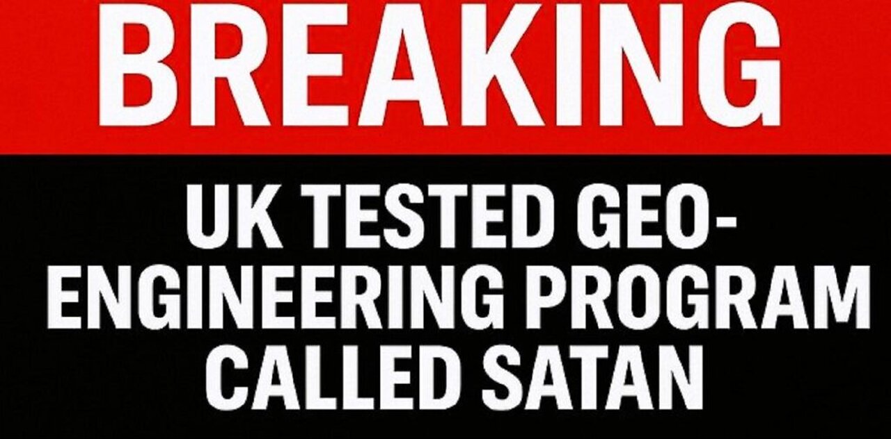 PILNE: Wielka Brytania uruchamia projekt „SATAN” — katastrofa geoinżynieryjna rozpętana, niebo...