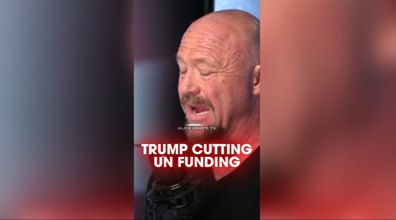Alex Jones Was Told Trump is About To Cut Funding To United Nations - 3/28/25