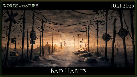 Bad Habits | Words and Stuff