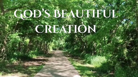 Enjoying God's Beautiful Creation