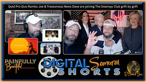 DSS | Quid Pro Quo Rambo Joe & Treasonous News Dave are joining The Swampy Club grift by grift
