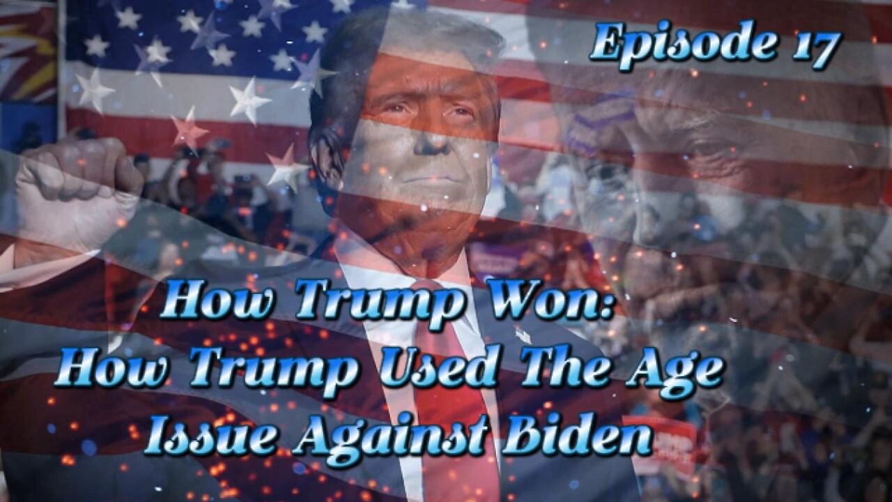 ALL ACCESS EP. 17: How Trump Won - How Trump Used The Age Issue Against Biden
