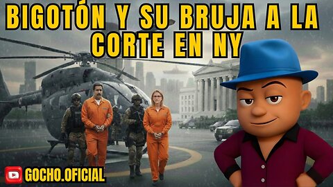BIGOTÓN Y SU BRUJA A LA CORTE EN NY | 05ENE2026 | [GOCHO.OFICIAL]