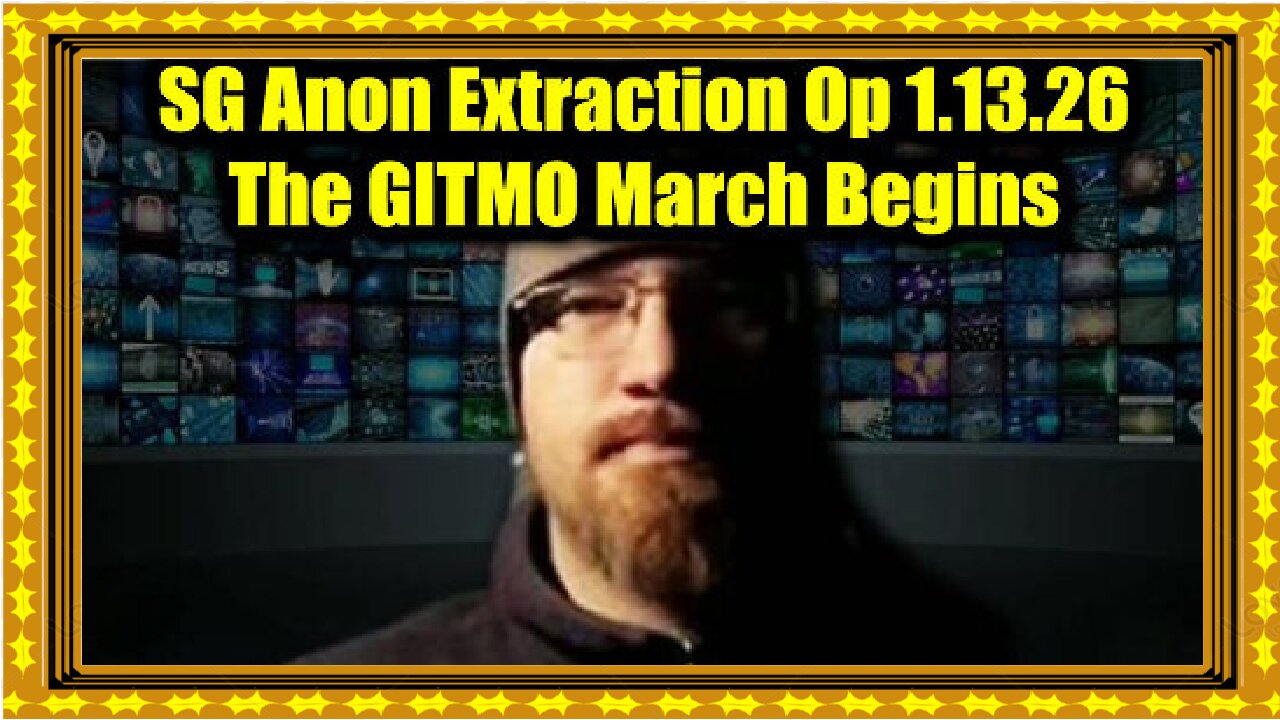 SG Anon Extraction Op 1.13.26 - The GITMO March Begins