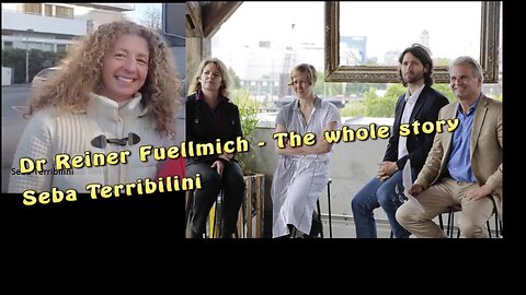 Dr Reiner Fuellmich - The Whole Story - Seba Terribilini