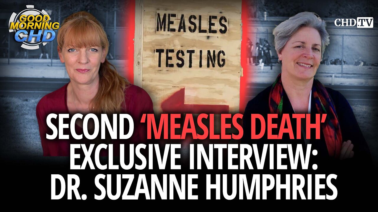 Second ‘Measles Death’ Exclusive Interview: Dr. Suzanne Humphries
