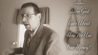 Does God Care How We Use Our Money?