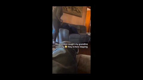 A grandpa caught his grandma cheating