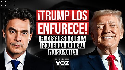 ¡Trump los enfurece! El discurso que la izquierda radical no soporta