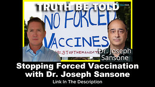 Stopping Forced Vaccination with Dr. Joseph Sansone