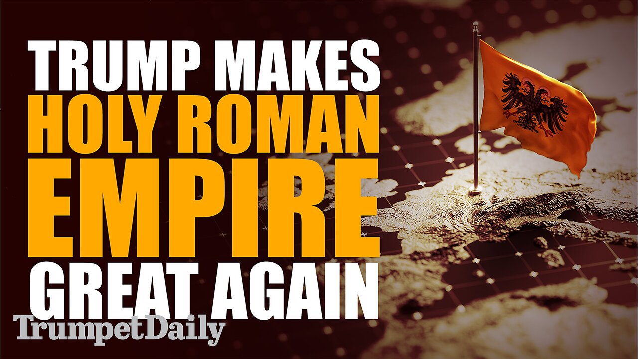 Trump Makes Holy Roman Empire Great Again - Trumpet Daily | Dec. 8, 2025
