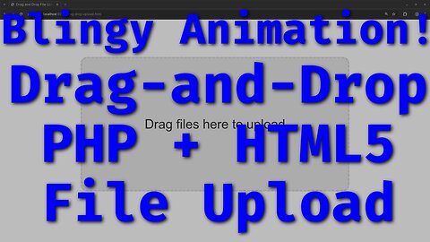 How to Create a 'Blingy' Drag-and-Drop File Upload with PHP & HTML5 (No Libraries)!