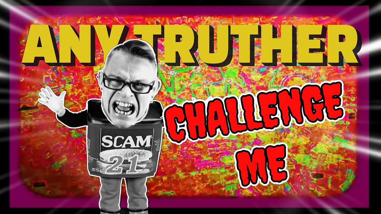 "CHALLENGE ME - ANYONE" CH21