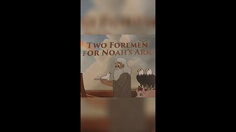 Two Foremen For Noah's Ark
