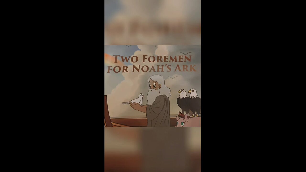 Two Foremen For Noah's Ark