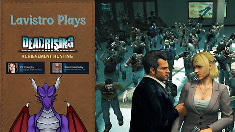 Lavistro Plays Live - Lavistro Plays Live - Dead Rising