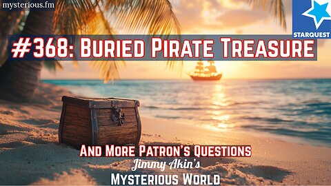 Buried Pirate Treasure and More Patron Questions - Jimmy Akin's Mysterious World