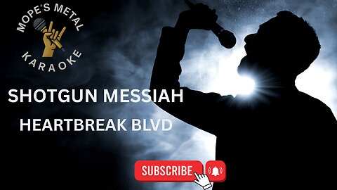 Shotgun Messiah - Heartbreak Blvd Karaoke