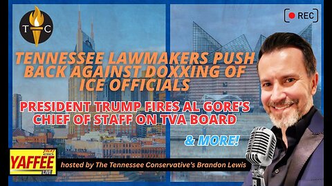 Tennessee Lawmakers Push Back Against Doxxing Of ICE Officials, Trump Fires Al Gore’s Chief Of Staff