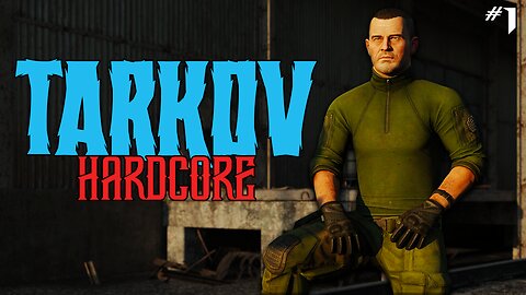 Hardcore Tarkov | Day 1