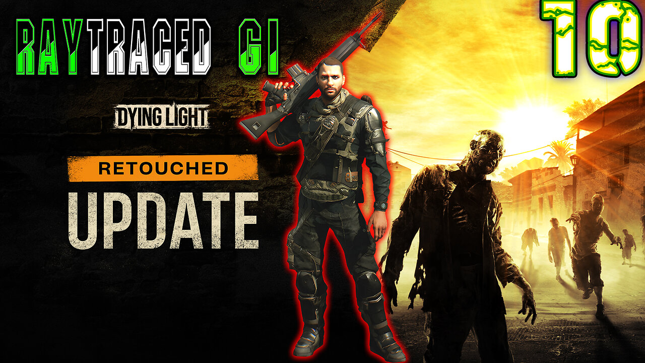 🎉Dying Light: ReTouched🎉🧟 Zombie FP S-Horror 🧟 🪂 Kyle Crane 🪂 Part 10