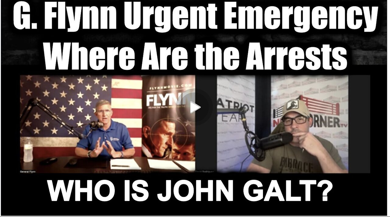 GEN FLYNN W/ WHERE ARE THE ARRESTS. NO KIDDING. WE ARE PAST THE POINT OF NO RETURN. WHO IS John Galt