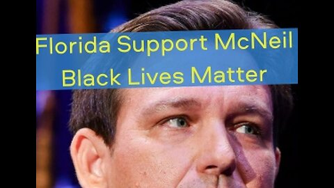 Ron Desantis and Jacksonville McNeil Black Lives Matter