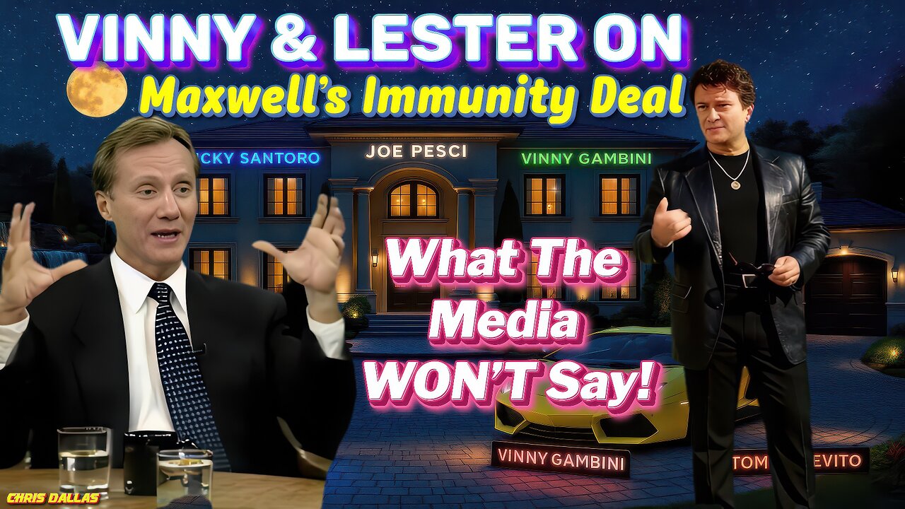 Vinny & Lester On Maxwell’s Immunity Deal: What the Media WON’T Say! Clintons In PANIC Mode!
