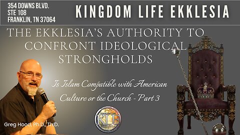 Dr. Greg Hood | The Ekklesia's Authority to Confront Ideological Strongholds