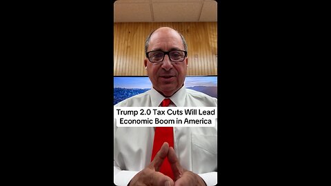 Trump 2.0 Tax Cuts Will Lead Economic Boom in America