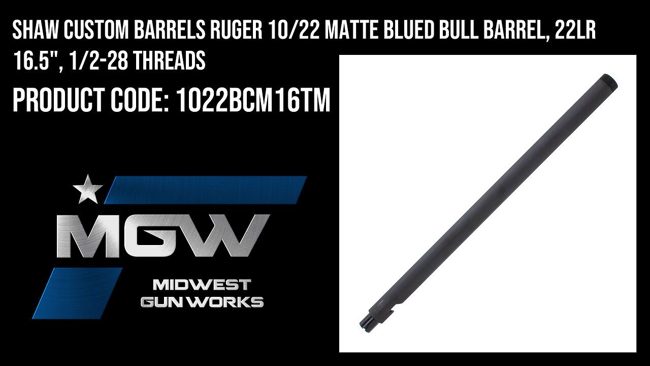 Shaw Custom Barrels Ruger 10/22 Matte Blued Bull Barrel, 22LR 16.5", 1/2-28 Threads - 1022BCM16TM