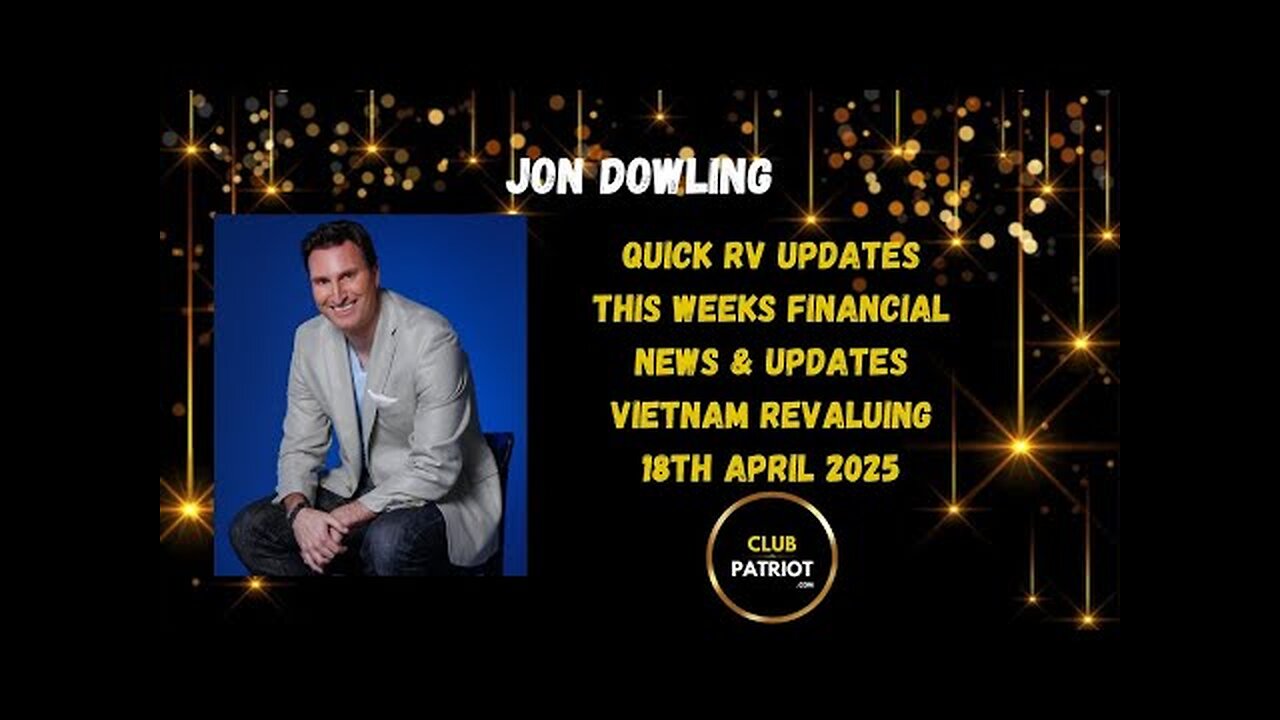 Jon Dowling Quick RV Updates 18th April 2025