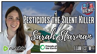 Pesticides, The Silent Killer w/ Sarah Starman